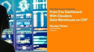 From 0 to Dashboard with Cloudera Data Warehouse