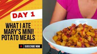 What I Ate | 7 Days on Mary’s Mini | Potatoes For 7 Days  #challenge #plantbased