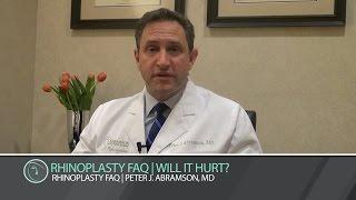 Rhinoplasty FAQ | Will It Hurt?