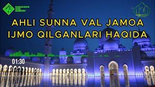 Ahli sunna val jamoa Ijmo qilganlari haqida | Shayx Qamariddin Qori