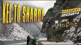 Winters in Azad Kashmir, Eps# [7] 2024 Epic Snow Adventure: Kel to Sharda Motorcycle Expedition