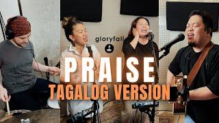 Praise - Tagalog Version - gloryfall - Worship Music