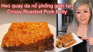 Heo quay da nổ phồng giòn tan ,món cho cho ngày Tết,Crispy Roasted Pork Belly for Chinese New Year