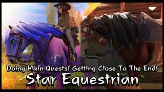 [Star Equestrian] Doing The Main Quests! Getting Closer To The End! Gameplay Part 4!