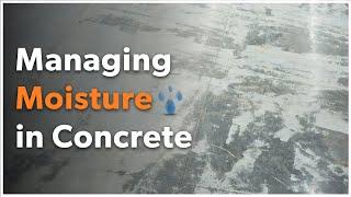 How to Handle High Moisture Levels in Concrete Slabs