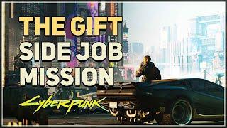 The Gift Cyberpunk 2077 Side Job