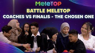 Battle MeleTOP : Soalan 'Rapid Fire' - Coaches vs Finalis The Chosen One |  MeleTOP | Hawa & Namie