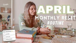 April Monthly Reset Routine: Setting Goals, Grief, and Self-Care Rituals