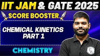 IIT JAM & GATE 2025 : Chemistry | Chemical Kinetics Part 1 | IIT JAM 2025