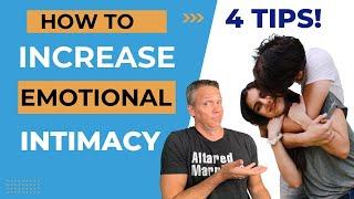 How to Increase Emotional Intimacy and Keep Love Alive