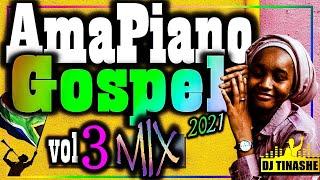 AmaPiano Gospel 2021 Mix Vol.3 by DJ Tinashe  13-06-2021