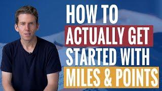 How to Actually Get Started With Miles and Points