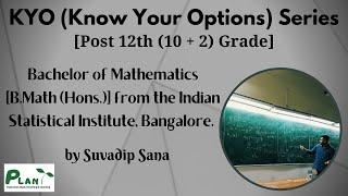 Pursuing a Bachelor of Mathematics from the Indian Statistical Institute, Bangalore