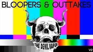 The Devil Vaper - Bloopers v2 - Ball Locks Edition