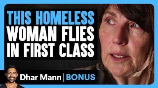 This HOMELESS WOMAN FLIES In FIRST CLASS | Dhar Mann Bonus!