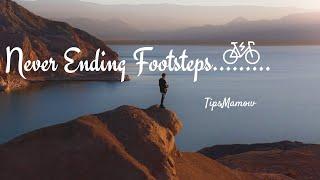 Never Ending Footsteps | Motivation |Traveling