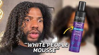 yeah, I tried white people mousse...