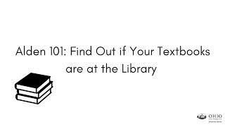 Alden 101: Find out if Your Textbooks are at the Library