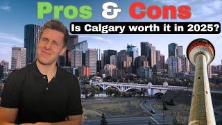 Is Calgary Still Worth Moving To in 2025? Pros & Cons You Must Know