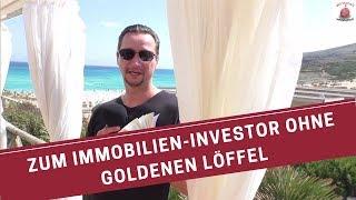 Zum Immobilien-Investor - Millionär? - Ohne goldenen Löffel im Mund