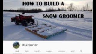 How To Build A Snow Groomer - Ski hill and trail DIY homemade and it works!