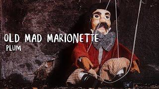 Old Mad Marionette by Plum / 낡은 꼭두각시 인형이 추는 광란의 댄스