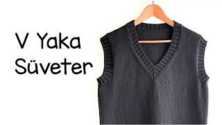 V Yaka Süveter | Yetişkin Süveteri Nasıl Örülür? Knitting V-Neck Sweater Vest