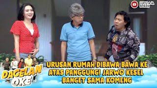 URUSAN RUMAH DIBAWA BAWA KEATAS PANGGUNG! JARWO KESEL BANGET SAMA KOMENG - DAGELAN OKE