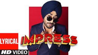 Ranjit Bawa (Full Lyrcial Song) Impress | Desi Crew | Bunty Bains | Latest Punjabi Songs