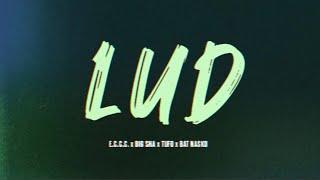 E.C.C.C. feat. Big Sha x Tufo x Bat Nasko - LUD ( Official Trailer)