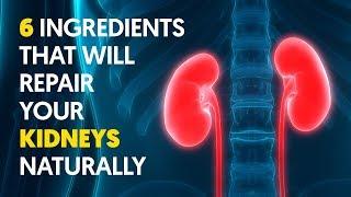 How to Naturally Repair Kidney Damage with These 6 Ingredients