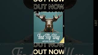 #OutNow: Arturo Sastre - Find My Way ️