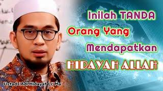 Tanda Orang Yang Mendapatkan HIDAYAH  Allah | Ustadz Adi Hidayat Lc Ma