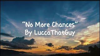 “No More Chances” | By LuccaThatGuy | Spizee Diss Track (Finale)