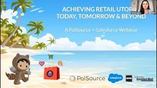 [PolSource Webinar] Achieving Retail Utopia: Today, Tomorrow and Beyond