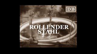 Rollender Stahl - Industriefilm