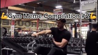 Gym Meme Compilation #2