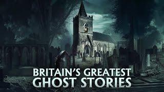 Britain's Greatest Ghost Stories | Full DocuDrama