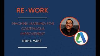 Machine Learning for Continuous Improvement (Virtual Assistants) Nikhil Mane, Conversation Engineer