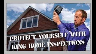 Protect Yourself with King Home Inspections