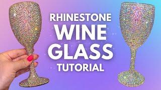 HOW TO BLING A WINE GLASS // DIY Rhinestone Cup Tutorial Step by Step Beginner Friendly Instructions