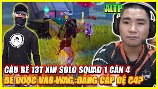 FREE FIRE| KINH KHỦNG CẬU BÉ 13T 1 CÂN 48 TRONG ALTP ,ĐỂ ĐƯỢC XIN VÀO WAG , ĐẲNG CẤP ĐỆ C4 !