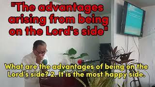 Ptr. Errol Mares preaches on "THE ADVANTAGES ARISING FROM BEING ON THE LORD'S SIDE"