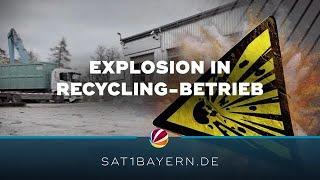 Heftige Explosion in Fürstenfeldbruck: Sprengstoff in Recycling-Betrieb