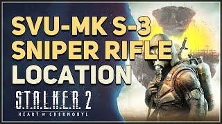 SVU-MK S-3 Sniper Rifle Location STALKER 2 Heart of Chornobyl