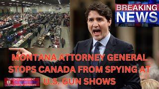 Montana Attorney General Stops Canada from Spying on U.S. Citizens at Gun Shows