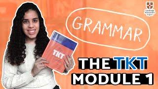 Showing that you know GRAMMAR | TKT Module 1 Part 1 | What does grammar involve?