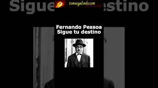 Fernando Pessoa - Sigue tu destino  #poesia #poemas #poesiarecitada #Pessoa