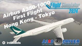 iniBuilds A350-1000 First Flight | Hong Kong - Tokyo | Real Airbus Pilot