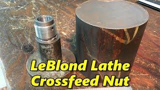 LeBlond Lathe Cross-Feed Nut Part 1